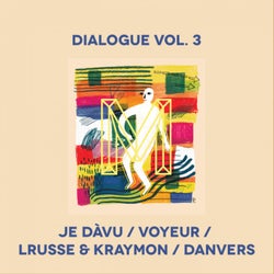 Dialogue Vol. 3