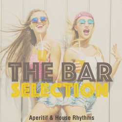 The Bar Selection (Aperitif & House Rhythms)