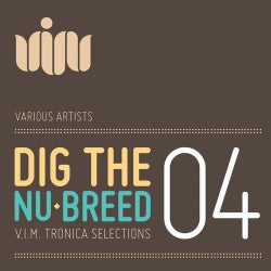 Dig The Nu-Breed 04: V.I.M.Tronica Selections