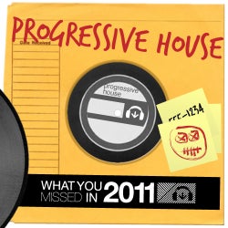 What you missed 2011 Progressive House