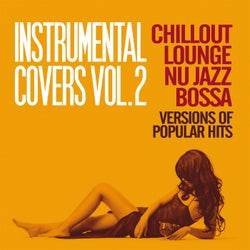 Instrumental Covers, Vol. 2 (Chillout, Lounge, Nu Jazz, Bossa Versions of Pupolar Hits)