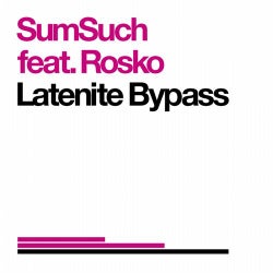 Latenite Bypass (feat. Rosko)