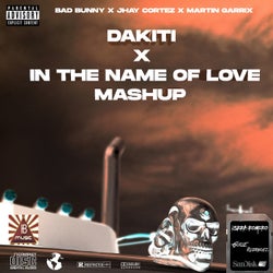 Dakiti - In the Name of Love (Mashup)