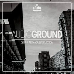 Audioground: Deep & Tech House Selection Vol. 20