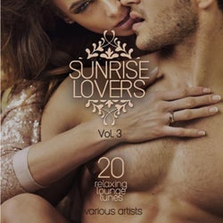 Sunrise Lovers, Vol. 3 (20 Relaxing Lounge Tunes)