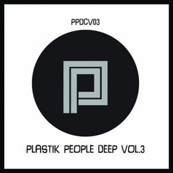 Plastik People Deep Vol.3