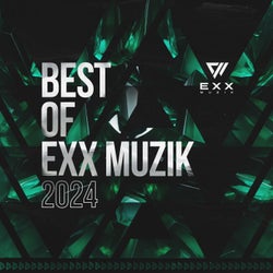 Best Of Exx Muzik 2024