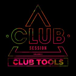 Club Session pres. Club Tools Vol. 2