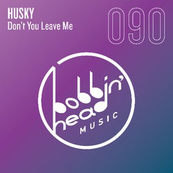 Husky's Don't You Leave Me Chart