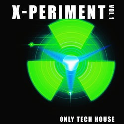 X-Periment, Vol. 1 (Only Tech House)