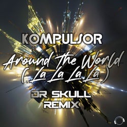 Around the World (La La La La) [Dr Skull Remix]