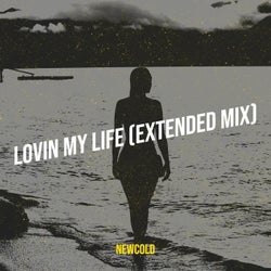 Lovin My Life (Extended Mix)