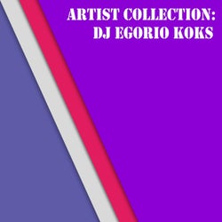 Artist Collection: Dj Egorio Koks