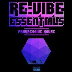Re:Vibe Essentials - Progressive House, Vol. 3