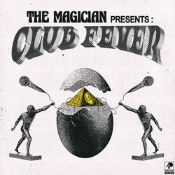 The Magician presents: Club Fever (Extended)