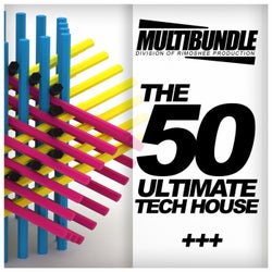 The 50 Ultimate Tech House Multibundle