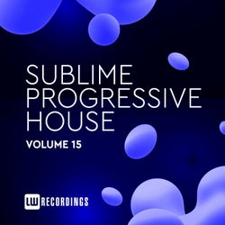 Sublime Progressive House, Vol. 15