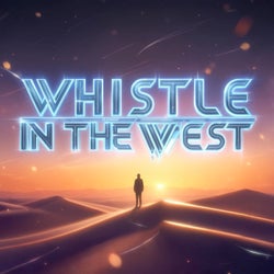 Whistle in the West