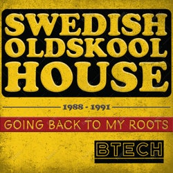 Swedish Oldskool House 19881991: Going Back To My Roots