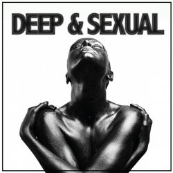 Deep & Sexual