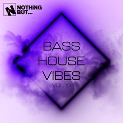 Nothing But... Bass House Vibes, Vol. 10
