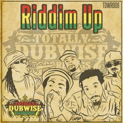 Totally Dubwise Presents: Riddim Up