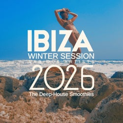 Ibiza Winter Session 2026 (The Deep-House Smoothies)