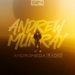Andrew Murray Presents Andromeda Radio | 024