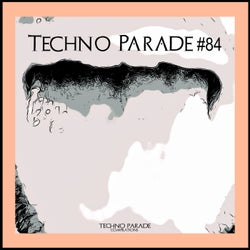 Techno Parade #84
