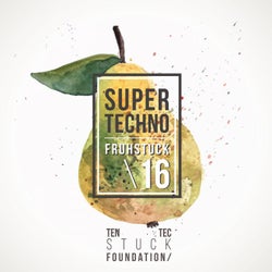Super Techno Fruhstuck 16