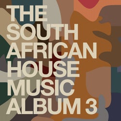 The South African House Music Album 3