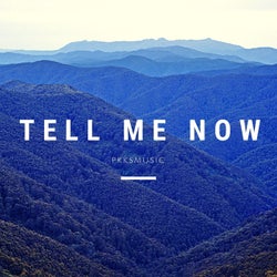 Tell Me Now