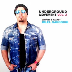 Underground Movement Vol.2 - Compiled & Mixed By Bilel Gargouri