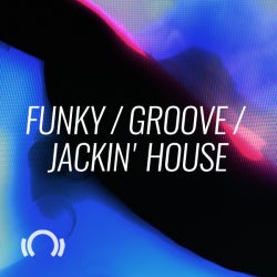 Future Classics: Funky/Groove/Jackin' House