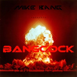 Mike Bang presents BANGCOCK 002