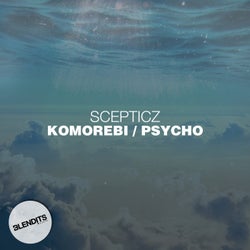 Komorebi / Psycho