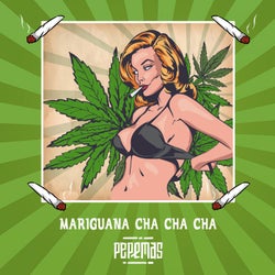 Mariguana Cha Cha Cha