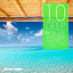 10 Deep House Tunes, Vol. 7