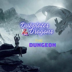 Dubplates & Dragons - The Dungeon