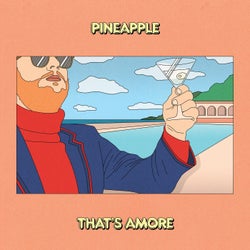 Pineapple / That's Amore
