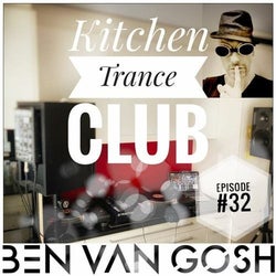 Kitchen Trance Club #32 by Ben van Gosh