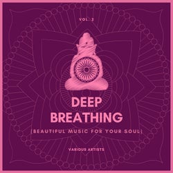 Deep Breathing (Beautiful Music For Your Soul), Vol. 2