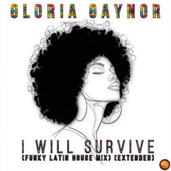 I Will Survive (Funky Latin House Mix)