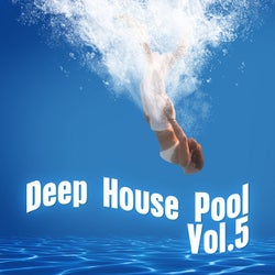 Deep House Pool, Vol. 5