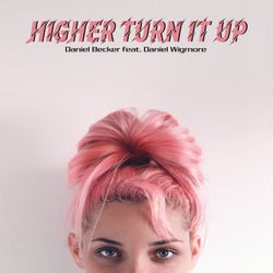 Higher Turn It Up (feat. Daniel Wigmore)