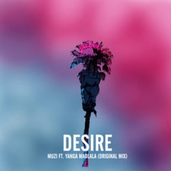 Desire (feat. Yanga Madlala)