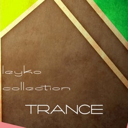 Leyko Collection, Trance