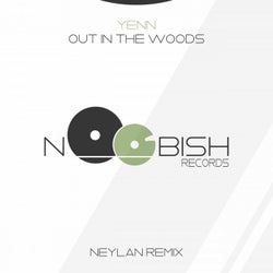 Out In The Woods (Neylan Remix)