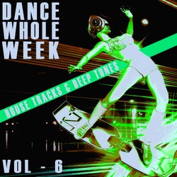 Dance Whole Week - Vol.6