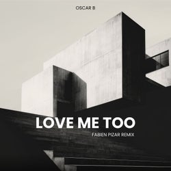 Love me too (Fabien Pizar Remix)